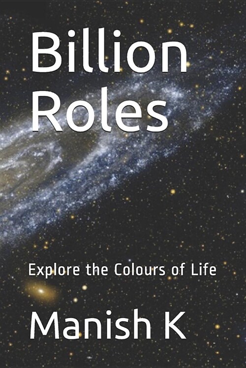 Billion Roles: Explore the Colours of Life (Paperback)