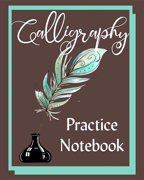 Calligraphy Practice Notebook: Blank Hand Lettering Slanted Grid Practice Paper 100 Pages (Paperback)