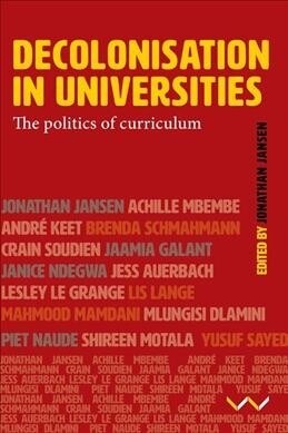 Decolonisation in Universities: The Politics of Knowledge (Paperback)