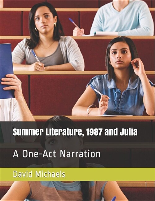 Summer Literature, 1987 and Julia: A One-Act Narration (Paperback)