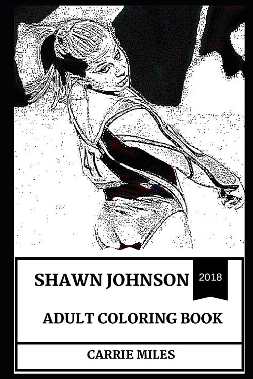 Shawn Johnson Adult Coloring Book: Legendary Artistic Gymnast and America (Paperback)