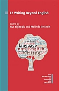 L2 Writing Beyond English (Hardcover)