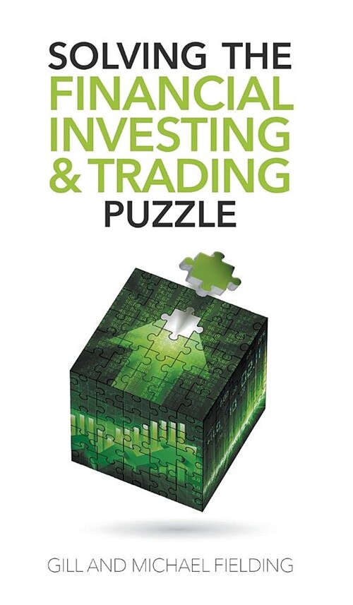 Solving the Financial Investing & Trading Puzzle (Hardcover)