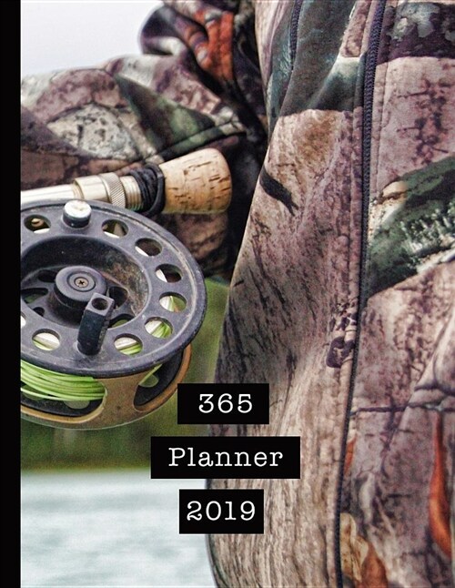 365 Planner 2019: Mens Professional Planner for All Your Diary and Organisational Needs - Fisherman (Paperback)