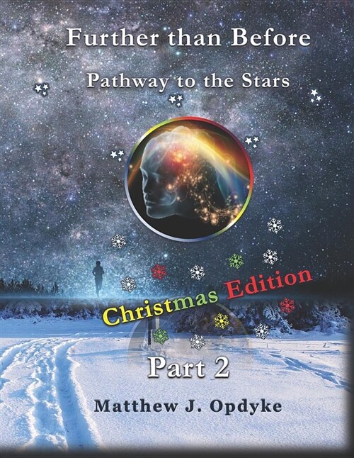 Further Than Before: Pathway to the Stars, Part 2, Christmas Edition (Paperback)