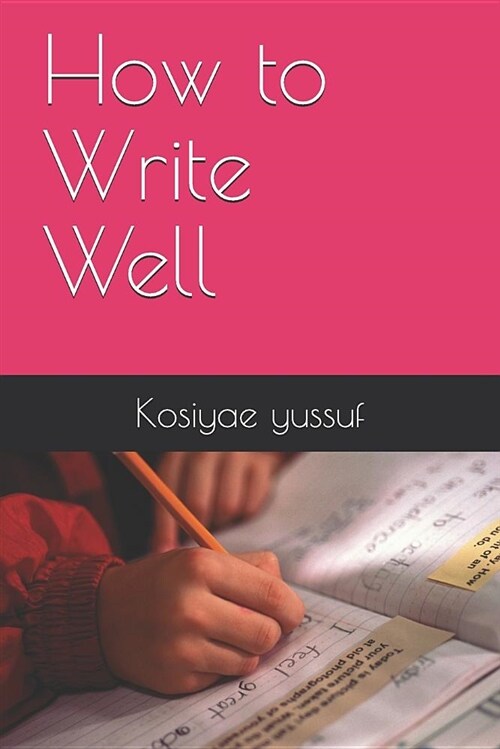 How to Write Well (Paperback)