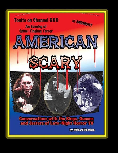 American Scary Conversations with the Kings, Queens and Jesters of Late-Night Horror TV (Paperback)