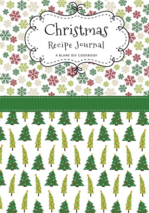 Christmas Recipe Journal: A Blank DIY Cookbook (Paperback)