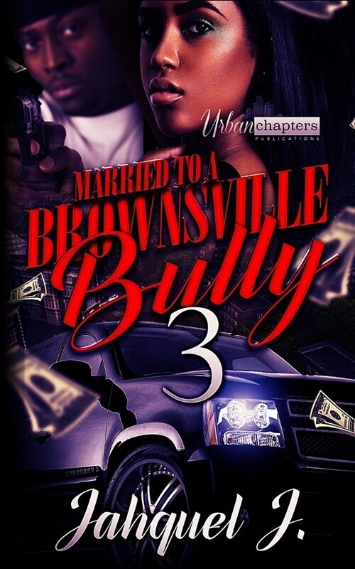 Married to a Brownsville Bully 3 (Paperback)