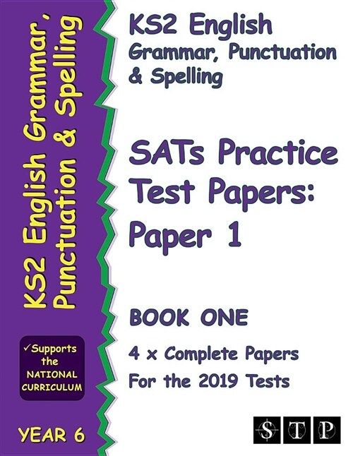 KS2 English Grammar, Punctuation and Spelling SATs Practice Test Papers for the 2019 Tests: Paper 1 - Book One (Year 6) (STP KS2 English Revision) (Paperback, New ed)