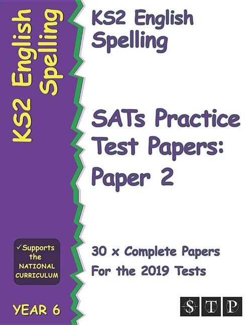 Ks2 English Spelling Sats Practice Test Papers: Paper 2 for the 2019 Tests (Year 6): Stp Ks2 English Revision (Paperback)