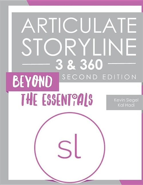 Articulate Storyline 3 & 360: Beyond the Essentials (Second Edition) (Paperback)