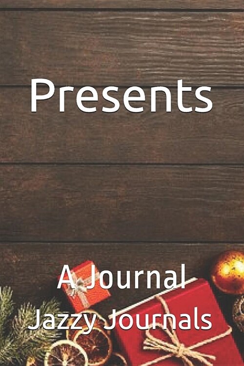 Presents: A Journal (Paperback)