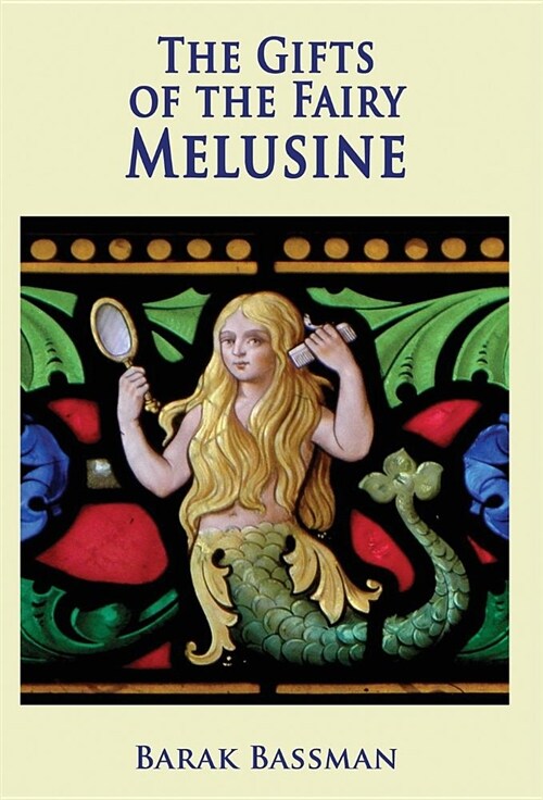 The Gifts of the Fairy Melusine (Hardcover)