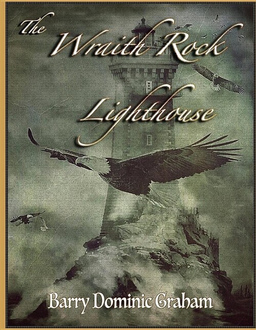 The Wraith Rock Lighthouse: A Maritime Tale of the Supernatural (Paperback)