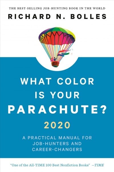 What Color Is Your Parachute? 2020: A Practical Manual for Job-Hunters and Career-Changers (Hardcover, Revised)
