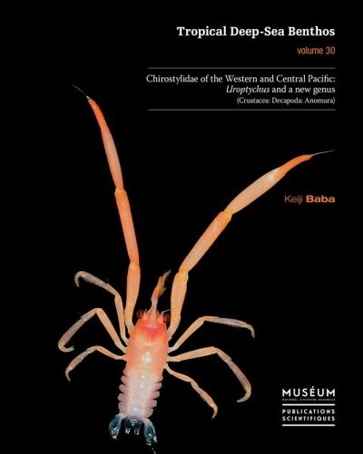 Chirostylidae of the Western and Central Pacific Uroptychus and a New Genus (Crustacea: Decapoda: Anomura) (Hardcover)