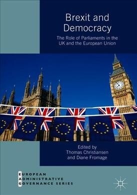 Brexit and Democracy: The Role of Parliaments in the UK and the European Union (Hardcover, 2019)