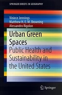 Urban Green Spaces : Public Health and Sustainability in the United States 
