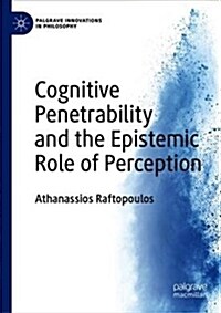 Cognitive Penetrability and the Epistemic Role of Perception (Hardcover, 2019)