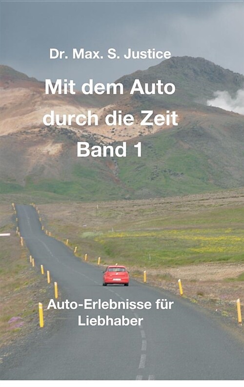 Mit Dem Auto Durch Die Zeit Band 1 (Hardcover)