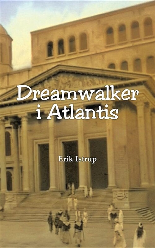 Dreamwalker i Atlantis: Dansk (Paperback)