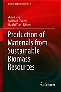 Production of Materials from Sustainable Biomass Resources (Hardcover, 2019)