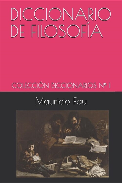 Diccionario de Filosof?: Colecci? Diccionarios N?1 (Paperback)