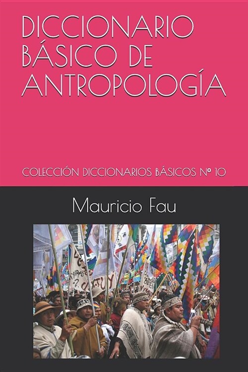 Diccionario B?ico de Antropolog?: Colecci? Diccionarios B?icos N?10 (Paperback)