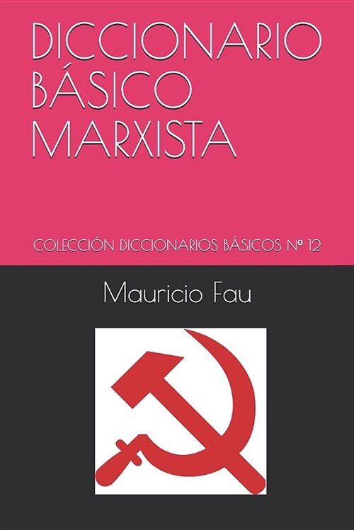 Diccionario B?ico Marxista: Colecci? Diccionarios B?icos N?12 (Paperback)