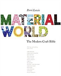 Material World : The Modern Craft Bible (Paperback)