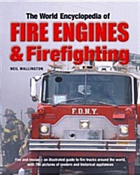 World Encyclopedia of Fire Engines and Firefighting (Hardcover)