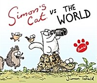 Simons Cat Vs. the World! (Hardcover)