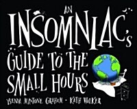 An Insomniacs Guide to the Small Hours (Paperback)