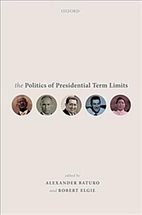 The politics of presidential term limits / First edition