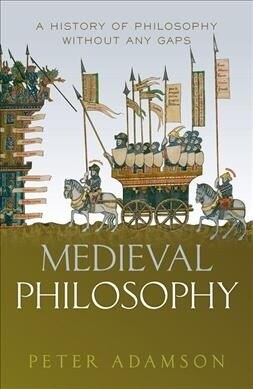 Medieval Philosophy : A history of philosophy without any gaps, Volume 4 (Hardcover)
