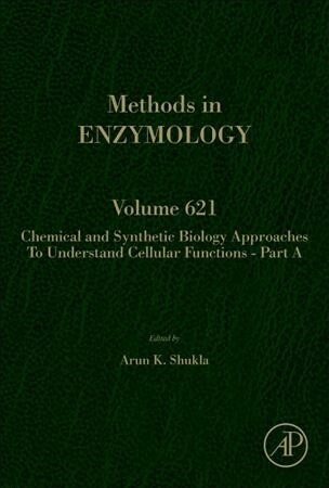 Chemical and Synthetic Biology Approaches to Understand Cellular Functions - Part a: Volume 621 (Hardcover)