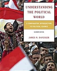 Understanding the Political World: A Comparative Introduction to Political Science (11th, Paperback)