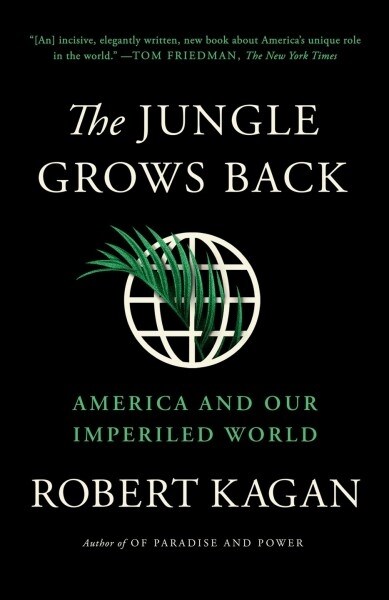 The Jungle Grows Back: America and Our Imperiled World (Paperback)