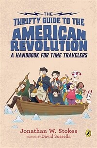 The Thrifty Guide to the American Revolution: A Handbook for Time Travelers (Paperback)