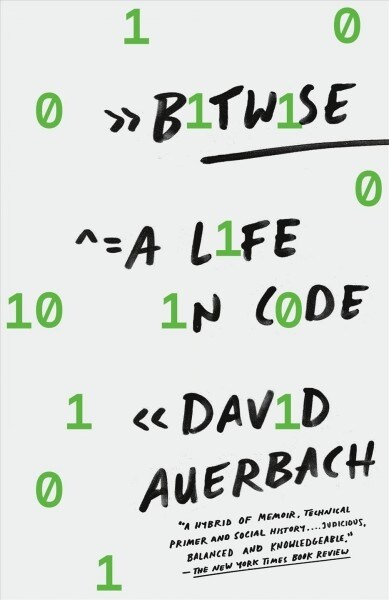Bitwise: A Life in Code (Paperback)