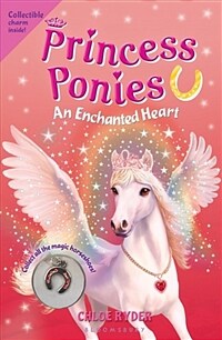 Princess Ponies: An Enchanted Heart [With Collectible Charm] (Paperback)