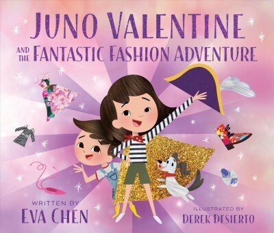 Juno Valentine and the Fantastic Fashion Adventure (Hardcover)