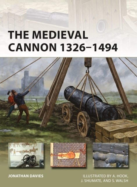 The Medieval Cannon 1326–1494 (Paperback)
