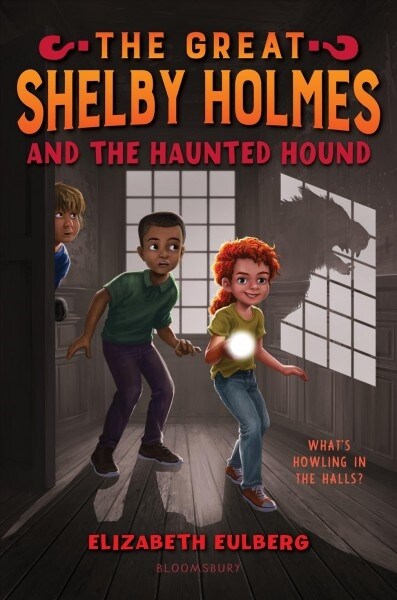 The Great Shelby Holmes and the Haunted Hound (Hardcover)