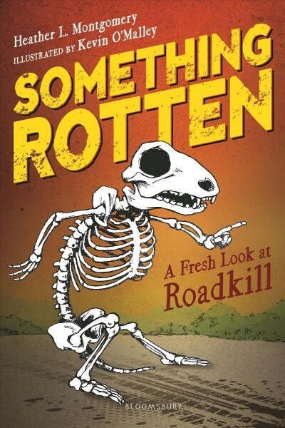 Something Rotten: A Fresh Look at Roadkill (Paperback)