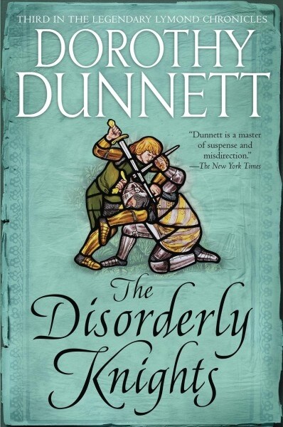 The Disorderly Knights: Book Three in the Legendary Lymond Chronicles (Paperback)