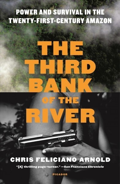 The Third Bank of the River: Power and Survival in the Twenty-First-Century Amazon (Paperback)