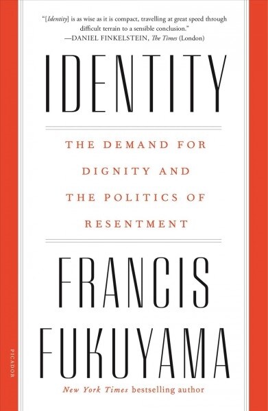 [중고] Identity: The Demand for Dignity and the Politics of Resentment (Paperback)