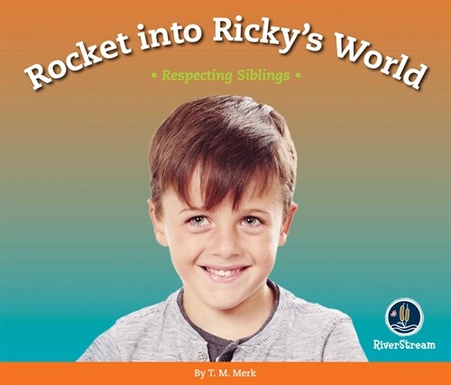 Respect!: Rocket Into Rickys World: Respecting Siblings (Paperback)